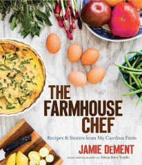 The farmhouse chef : recipes and stories from my Carolina farm
