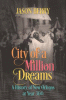 City of a million dreams : a history of New Orlean...