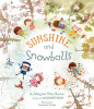 Sunshine and snowballs