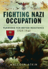 Fighting Nazi Occupation : British Resistance, 193...