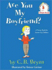 Are you my boyfriend? : a picture book for grown-u...