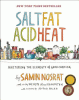 Salt, fat, acid, heat : masterting the elements of good cooking