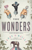 The wonders : a novel