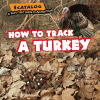 How to track a turkey