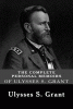 The complete personal memoirs of Ulysses S. Grant