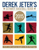 Derek Jeter's ultimate baseball guide 2015