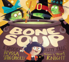 Bone soup : a spooky, tasty tale
