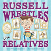 Russell wrestles the relatives