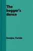 The beggar's dance : a novel