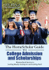 The HomeScholar guide to college admission and sch...