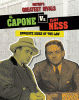 Al Capone vs. Eliot Ness : opposite sides of the law