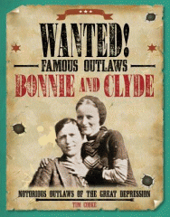 Bonnie and Clyde : notorious outlaws of the Great Depression