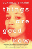 Things are good now : stories