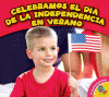 Celebromos el dia de la Independencia en verano