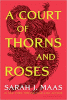 A court of thorns and roses [sound recording (Playaway)]