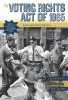 The Voting Rights Act of 1965 : an interactive history adventure