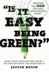 "Is it easy being green?" : writing the new college application essay