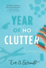 Year of no clutter : a memoir