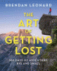 The art of getting lost : 365 days of adventure, big and small