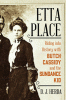 Etta Place : riding into history with Butch Cassidy and the Sundance Kid