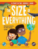 The size of everything : ginormous galaxies, itty-bitty quarks, and me