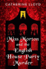 Miss Morton and the English house party murder