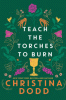 Teach the Torches to Burn
