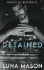 Detained: A Dark Mafia Romance