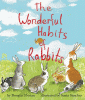 The wonderful habits of rabbits