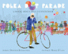 Polka dot parade : a book about Bill Cunningham