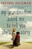 Book cover of My grandmother asked me to tell you she's sorry : a novel