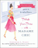 Polish your poise with Madame Chic : lessons in everyday elegance