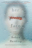 Her pretty face : a novel