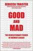 Good and mad : the revolutionary power of women's anger