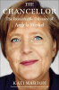 The chancellor : the remarkable odyssey of Angela Merkel