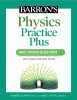 Physics practice plus : 400+ online questions and quick study review