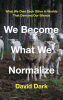 We become what we normalize : what we owe each other in worlds that demand our silence