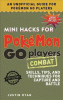 Mini hacks for Pokémon go players. Combat : skills, tips, and techniques for capture and battle