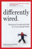 Differently wired : raising an exceptional child in a conventional world