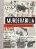 Murderabilia : a history of crime in 100 objects