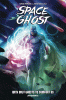 Space Ghost Vol. 1. With Only Ghosts to Comfort Us (SPACE GHOST HC (DYNAMITE)).