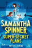 Samantha Spinner and the super secret plans