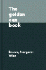 Margaret Wise Brown's The golden egg book