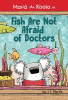 Fish are not afraid of doctors