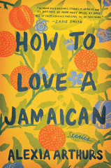 How to love a Jamaican : stories