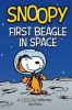 Snoopy: First Beagle in Space: A Peanuts Collection Volume 14