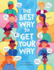 The best way to get your way