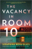The vacancy in room 10 : a novel