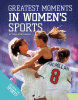 Greatest moments in women's sports
