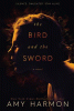 The bird and the sword : a novel